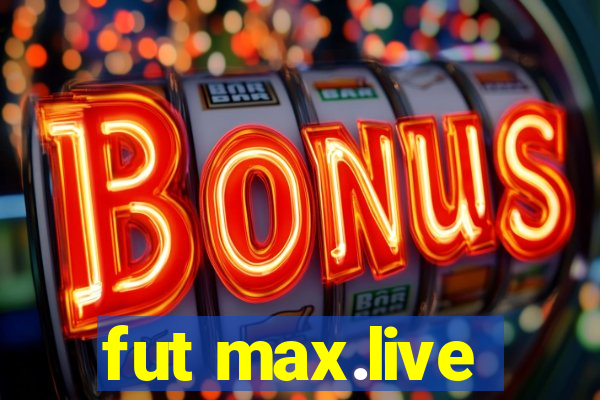 fut max.live